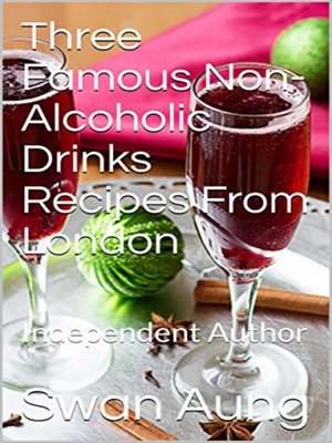 cover image of Three Famous Non-Alcoholic Drinks Recipes From London